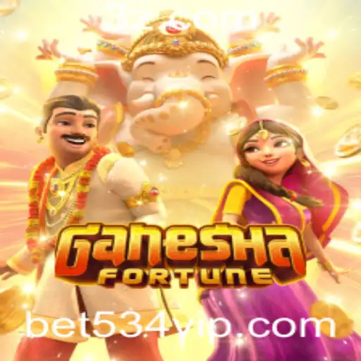Descubra o Empolgante Mundo do Jogo GaneshaFortune com Bet534