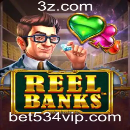 ReelBanks: Explorando o Universo do Jogo e Estratégias com Bet534